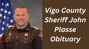 Remembering Vigo County Sheriff John A. Plasse: A Life of Dedication and Service